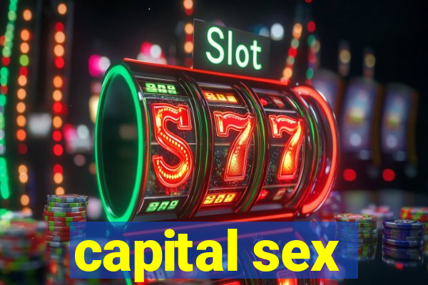 capital sex